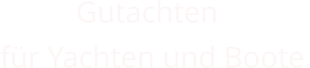 Gutachten  fr Yachten und Boote