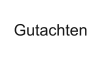 Gutachten